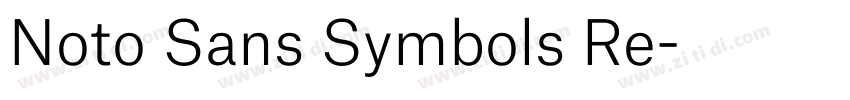 Noto Sans Symbols Re字体转换 Noto Sans Symbols Re字体转换